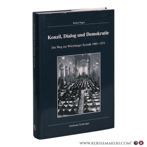 Konzil, Dialog und Demokratie. Der Weg zur Würzburger Synode 1965?1971. — Voges, Stefan.