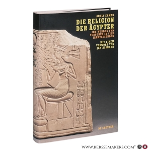 Die Religion der Ägypter: Ihr Werden und Vergehen in vier Jahrtausenden. Mit einem Vorwort von Jan Assmann [ Neuauflage der Ausgabe von 1978 mit dem Nachwort von Eberhard Otto. Die I. Auflage erschien 1934. ]. — Erman, Adolf.