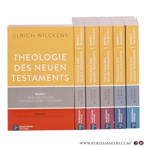 Theologie des Neuen Testaments. [ 2 volumes, 6 books ]. — Wilckens, Ulrich.