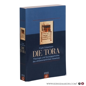 Die Tora. Theologie und Sozialgeschichte des alttestamentlichen Gesetzes. Sonderausgabe. — Crüsemann, Frank.