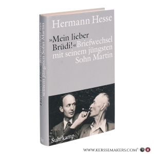 Mein lieber Brüdi!. Briefwechsel mit seinem jüngsten Sohn Martin. — Hesse, Hermann / Hesse, Martin (ed.).
