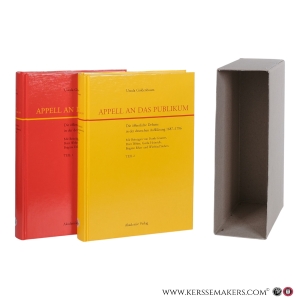 Appell an das Publikum: die öffentliche Debatte in der deutschen Aufklärung 1687–1796. Mit Beiträgen von Frank Grunert, Peter Weber, Gerda Heinrich, Brigitte Erker und Winfried Siebers [2 volumes]. — Goldenbaum Ursula (ed.).