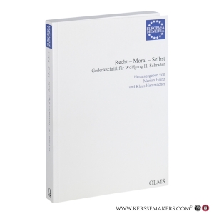 Recht – Moral – Selbst. Gedenkschrift für Wolfgang H. Schrader. — Heinz, Marion / Hammacher, Klaus (red.).