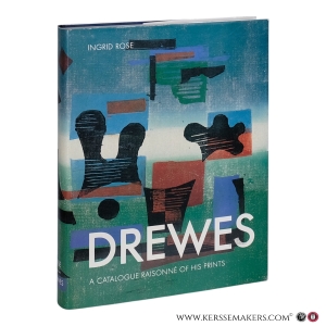Werner Drewes: A Catalogue Raisonné of His Prints / Das Graphische Werk. — Ingrid Rose, Ralph Jentsch (ed.).