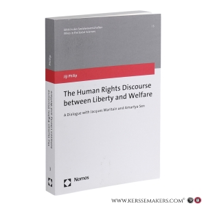 The Human Rights Discourse Between Liberty and Welfare: A Dialogue with Jacques Maritain and Amartya Sen. — Philip, Jiji