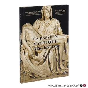 La passion mystique de l'Église. — Marchiset, Michel / Fragu, Bernard.