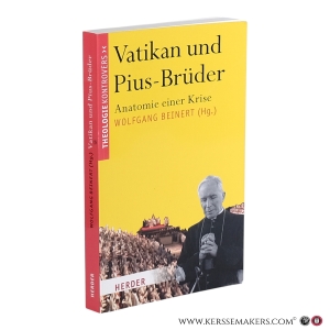 Vatikan und Pius-Brüder : Anatomie einer Krise. — Beinert, Wolfgang (Hrsg.).