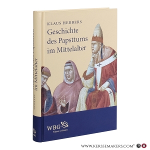 Geschichte des Papsttums im Mittelalter. — Herbers, Klaus.