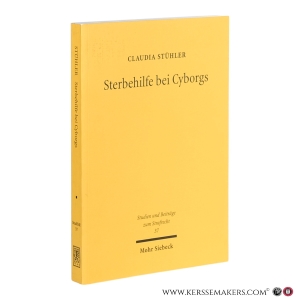 Sterbehilfe bei Cyborgs: Technische Implantate am Lebensende. — Stühler, Claudia.