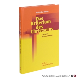 Das Kriterium des Christseins: Grundriss der Gnadenlehre. — Menke, Karl-Heinz.