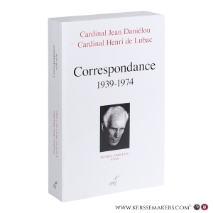 Jean Daniélou – Henri de Lubac: Correspondance 1939–1974. — De Lubac, Henri / Jean Daniélou.