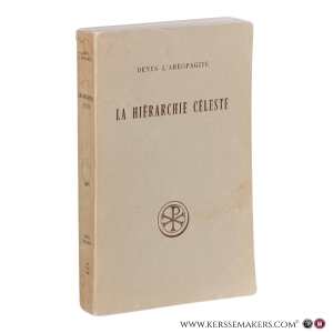 La Hiérarchie céleste. Introduction par René Roques, directeur d'études à l'École pratique des hautes études. Étude et texte critique par Gunther Heil, Dr Phil. Traduction et notes par Maurice de Gandillac, professeur à la Sorbonne. 2e édition. — Denys l'Aréopagite / René Roques / Gunther Heil / Maurice de Gandillac.