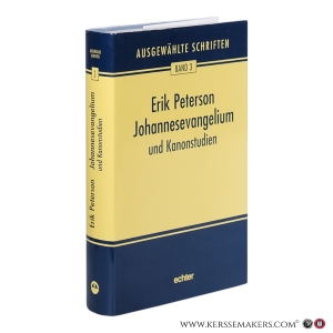 Ausgewählte Schriften. Johannesevangelium und Kanonstudien. — Peterson, Erik.