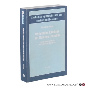Christliche Existenz bei Romano Guardini. Ihre heilsgeschichtliche und ekklesiale Dimension. — Hegge, Bernhard.