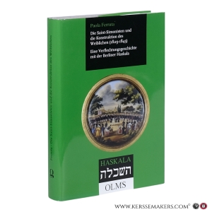 Die Saint-Simonisten und die Konstruktion des Weiblichen (1829-1845): Eine Verflechtungsgeschichte mit der Berliner Haskala. — Ferruta, Paola.