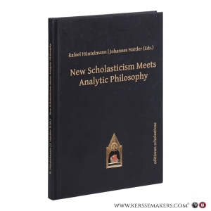 New Scholasticism Meets Analytic Philosophy. — Hüntelmann, Rafael (ed.) / Hattler, Johannes (ed.).