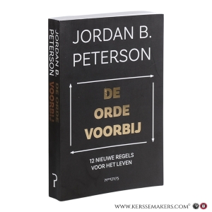 De orde voorbij: 12 nieuwe regels voor het leven. — Peterson, Jordan B.