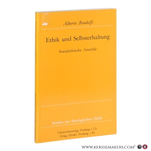 Ethik und Selbsterhaltung. Sozialethische Anstöße. — Bondolfi, Alberto.