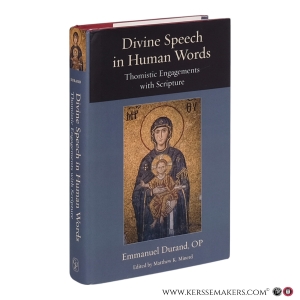 Divine Speech in Human Words: Thomistic Engagements with Scripture. Edited by Matthew K. Minerd. — Durand, Emmanuel.