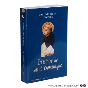 Histoire de saint Dominique. — Vicaire, Marie-Humbert.