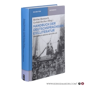 Handbuch der deutschsprachigen Exilliteratur: Von Heinrich Heine bis Herta Müller. — Bannasch, Bettina / Rochus, Gerhild.