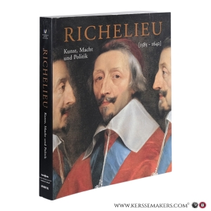 Richelieu: (1585–1642); Kunst, Macht und Politik. — Goldfarb, Hilliard Todd (Hrsg.).