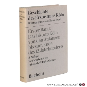 Geschichte des Erzbistums Köln. Band 1: Das Bistum Köln von den Anfängen bis zum Ende des 12. Jahrhunderts. — Oediger, Friedrich Wilhelm / Neuss, Wilhelm (red.).
