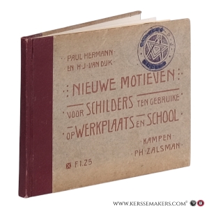 Nieuwe motieven voor schilders ten gebruike op werkplaats en school. — Hermann, Paul / Van Dijk, H.J.