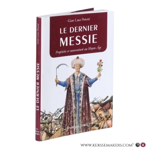 Le Dernier messie. Prophétie et souveraineté au Moyen Âge. — Potestà, Gian Luca