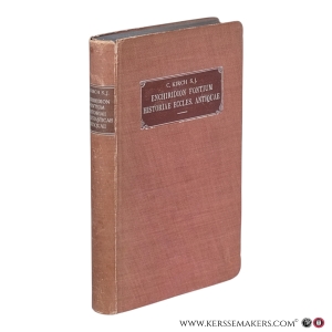 Enchiridion fontium historiae ecclesiasticae antiquae. Editio Secunda et Tertia, aucta et emendata. — Kirch, Conradus S.J.