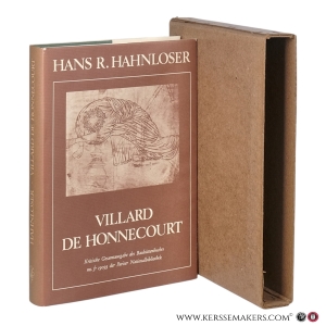 Villard de Honnecourt. Kritische Gesamtausgabe des Bauhüttenbuches ms. fr. 19093 der Pariser Nationalbibliothek. Zweite, revidierte und erweiterte Auflage. — Hahnloser, Hans R.