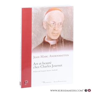Art et beauté chez Charles Journet. — Andenmatten, Jean‑Marc / Amherdt, François‑Xavier.