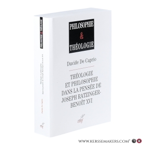 Théologie et philosophie dans la pensée de Joseph Ratzinger. Benoît XVI. — De Caprio, Davide.