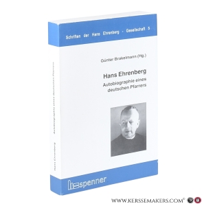 Hans Ehrenberg. Autobiographie eines deutschen Pfarrers: Mit Selbstzeugnissen und einer Dokumentation seiner Amtsentlassung. — Brakelmann, Günter (Hrsg.).