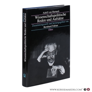 Wissenschaftspolitische Reden und Aufsätze. Zusammengestellt und herausgegeben von Bernhard Fabian. — Harnack, Adolf von.