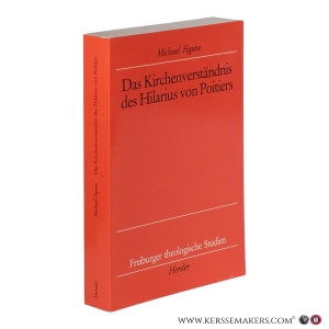 Das Kirchenverständnis des Hilarius von Poitiers. — Figura, Michael.