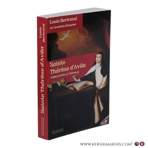 Sainte Thérèse d’Avila. — Bertrand, Louis / Thomas, Jean‑François / Heck, Daniel.