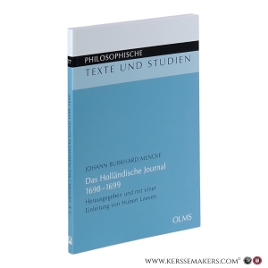Das Holländische Journal 1698–1699 (Ms. Germ. oct. 82 der Staatsbibliothek Berlin). — Menck, Johann Burkhard / Laeven, Hubert / Lucy Laeven-Aretz (eds.)