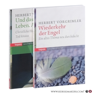 Wiederkehr der Engel / Und das ewige Leben. Amen. [2 books]. — Vorgrimler, Herbert.