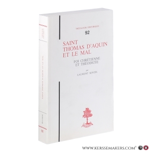 Saint Thomas d’Aquin et le mal : Foi chrétienne et théodicée. — Sentis, Laurent.