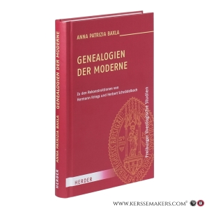 Genealogien der Moderne : Zu den Rekonstruktionen von Hermann Krings und Herbert Schnädelbach. — Baxla, Anna Patrizia.