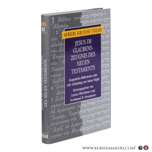 Jesus im Glaubenszeugnis des Neuen Testaments: Exegetische Reflexionen zum 100. Geburtstag von Anton Vogtle. — Oberlinner, Lorenz / Ferdinand R. Prostmeier (Hg.).