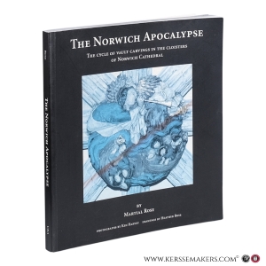 The Norwich Apocalypse: The Cycle of Vault Carvings in the Cloisters of Norwich Cathedral. — Rose, Martial.