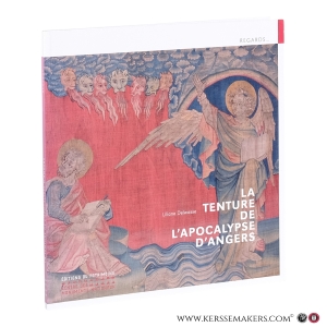 La tenture de l’Apocalypse d’Angers. — Delwasse, Liliane.