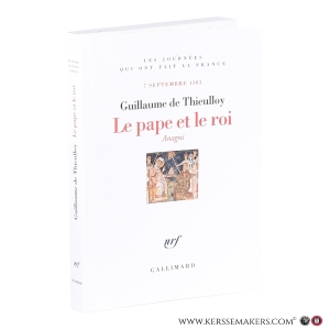 Le pape et le roi : Anagni, 7 septembre 1303. — Thieulloy, Guillaume de.