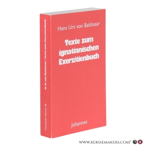Texte zum ignatianischen Exerzitienbuch. — Balthasar, Hans Urs von / Servais, Jacques.