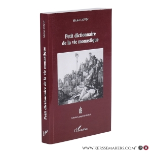 Petit dictionnaire de la vie monastique. — Covin, Michel.