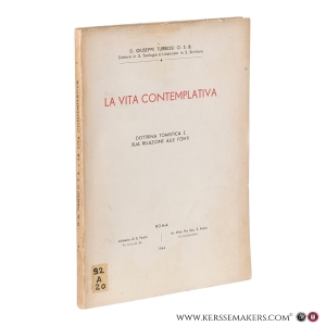 La vita contemplativa. Dottrina tomistica e sua relazione alle fonti. — Turibessi, Giuseppe.