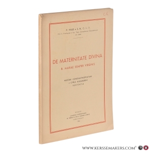 De maternitate divina B. Mariae semper Virginis. Nestori Constantinopolitani et Cyrilli Alexandrini sententia. — Nilus a S. B., O.C.D.
