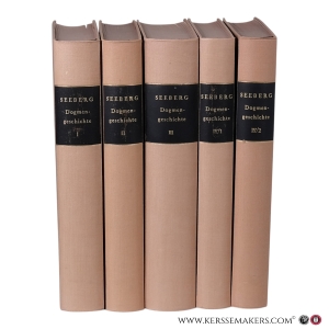Lehrbuch der Dogmengeschichte. [4 volumes in 5 bindings] Erster Band: Die Anfänge des Dogmas im nachapostolischen und altkatholischen Zeitalter / Zweiter Band: Die Dogmenbildung in der Alten Kirche / Dritter Band: Die Dogmenbildung des Mittelalters / Vierter Band, 1. Teil: Die Entstehung des Protestantischen Lehrbegrifes / Vierter Band, 2. Teil: Die Fortbildung der Reformatorischen Lehre und die Gegenreformatorische Lehre. — Seeberg, Reinhold